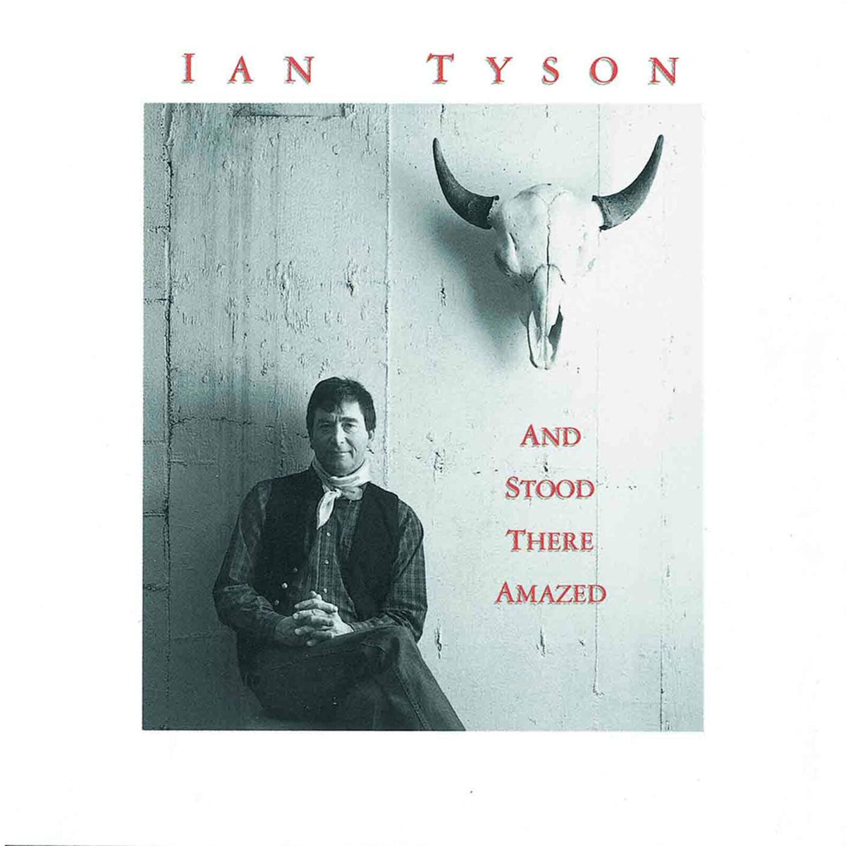 Ian Tyson - And Stood There Amazed - Cd