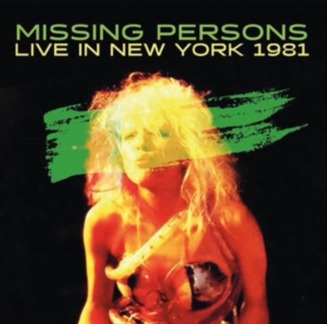 Missing Persons - Live In New York 1981 - Cdr