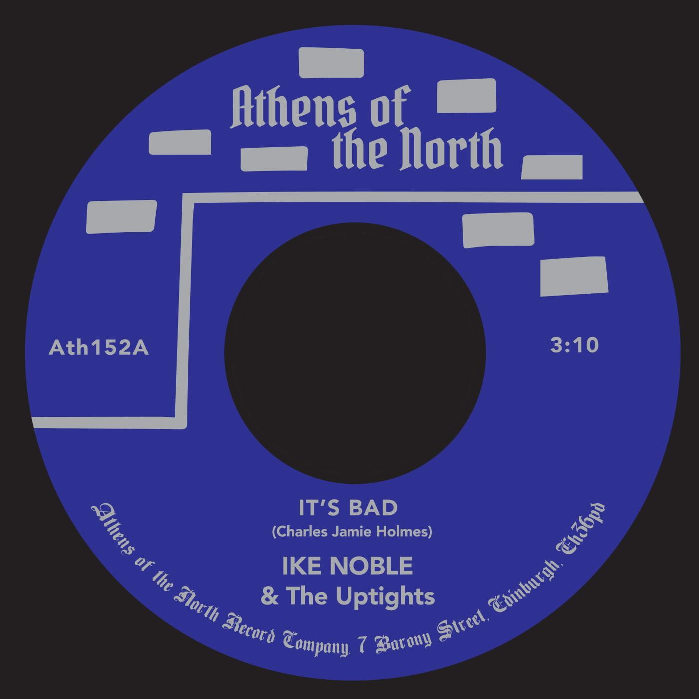 Ike Noble & The Uptights - It's Bad - 7 Inch