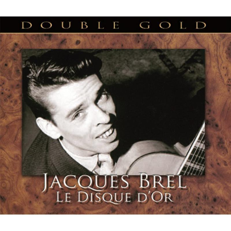 Jacques Brel - Le Disque D'or - Double Gold (2cd) - Double Cd