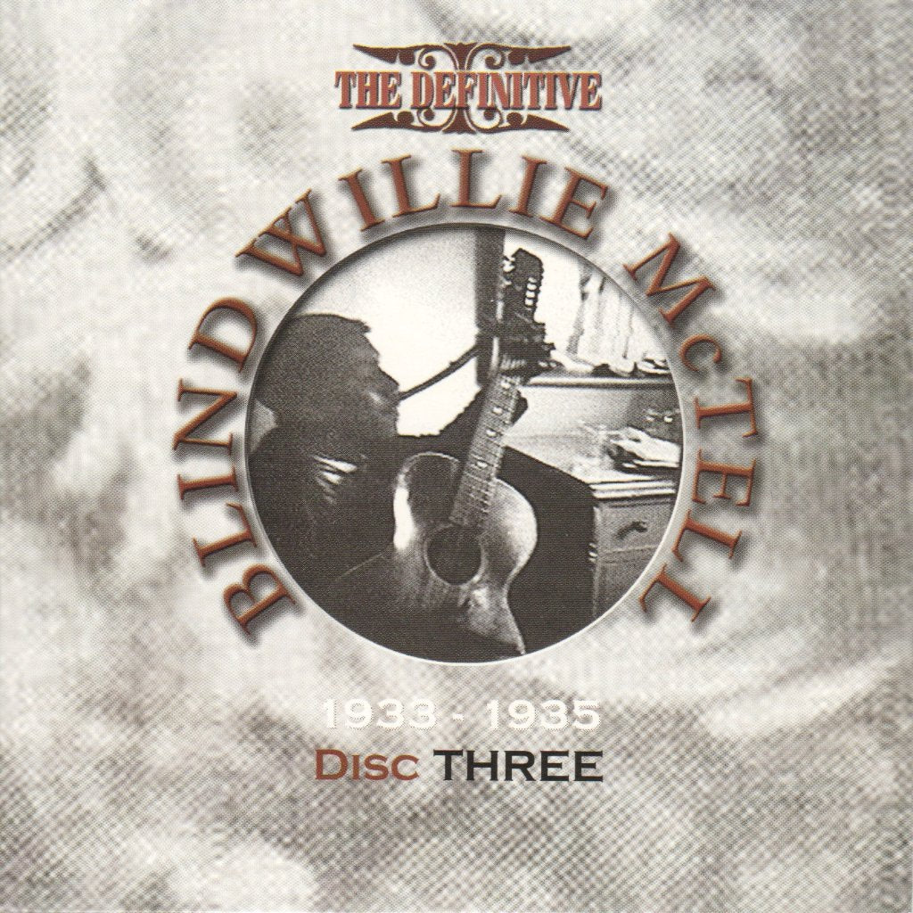 Blind Willie Mctell - Definitive Blind Willie McTell 1927-1935 - Triple Cd