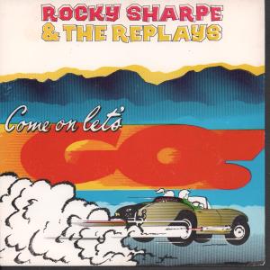 Rocky Sharpe And The Replays - Come On Let's Go - 7 Inch
