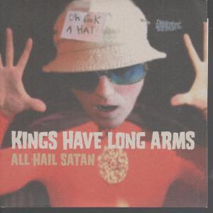 Kings Have Long Arms - All Hail Satan - 7 Inch