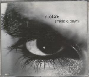 Loca - Emerald Dawn - Cd