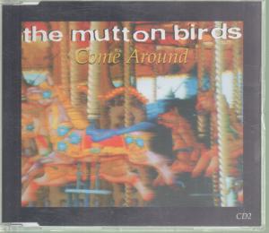 Mutton Birds - Come Around - Cd