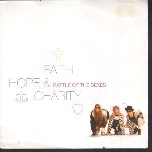 Faith Hope And Charity (90'S Artist) - Battle Of The Sexes - 7 Inch