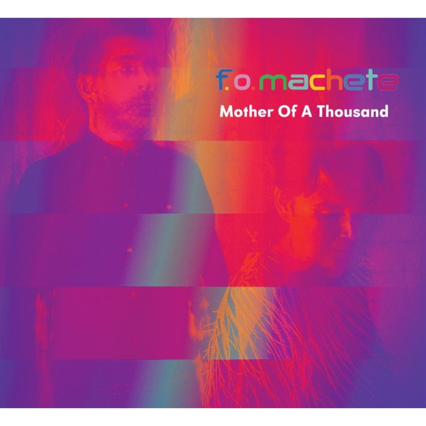 F.o. Machete - Mother of A Thousand - Cd