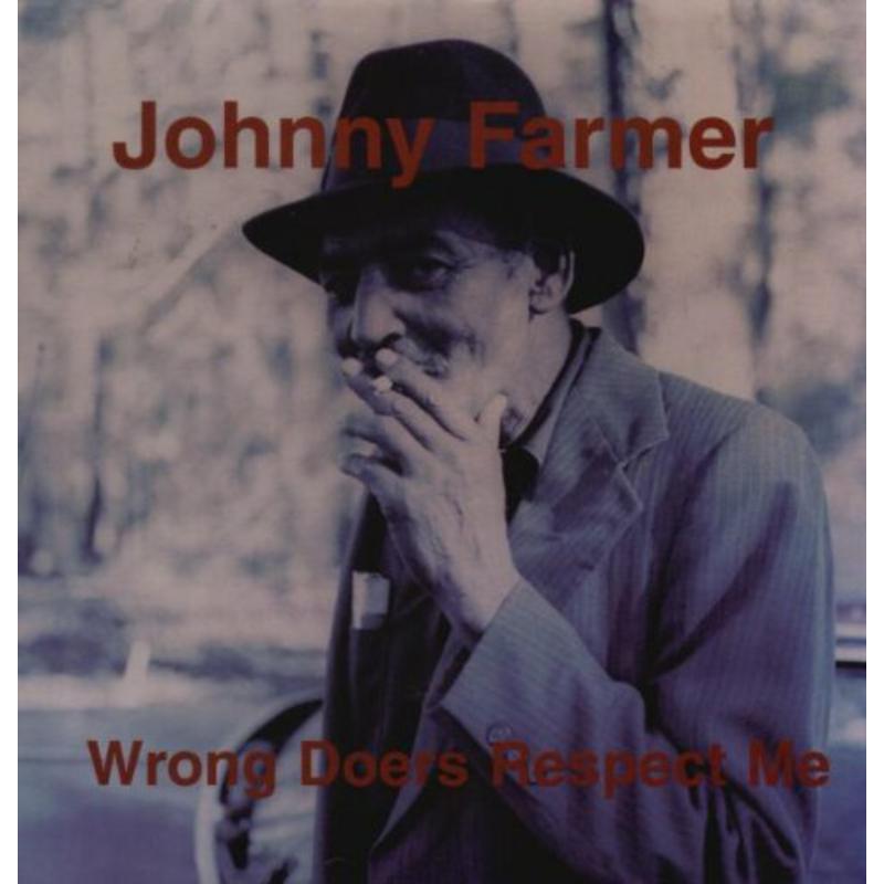 Johnny Farmer - Wrong Doers Respect Me - Lp