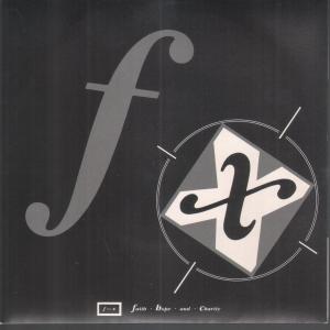 Fx (80'S Group) - Faith,Hope And Charity - 7 Inch