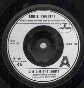 Eddie Rabbitt - Dim Dim The Lights - 7 Inch