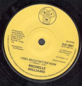 Michelle Williams - I Feel Much Better Now - 7 Inch