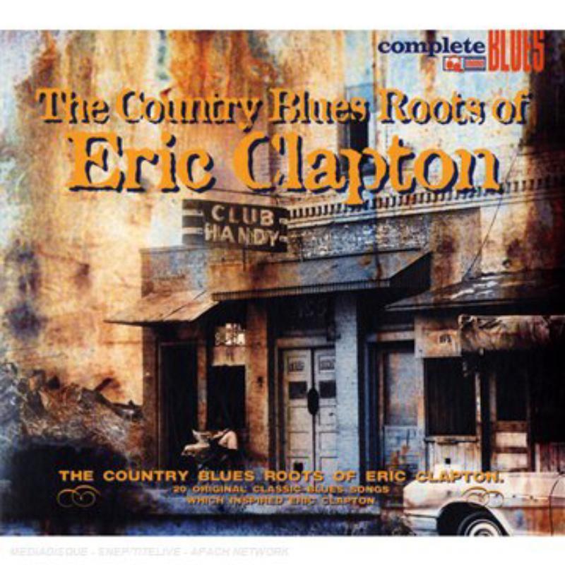 Various Artists - Country Blues Roots of Eric Clapton - Cd