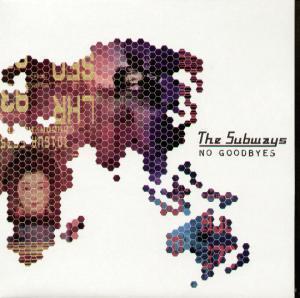 Subways - No Goodbyes - 7 Inch