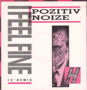 Positiv Noize - I Feel Fine - 12 Inch