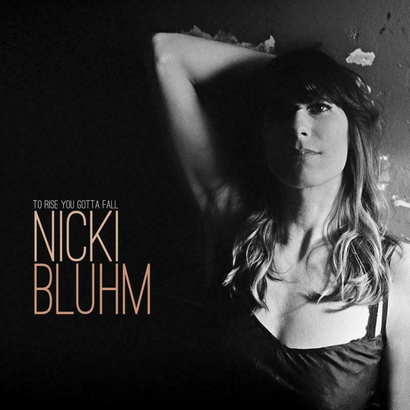 Nicki Bluhm - To Rise You Gotta Fall - Cd