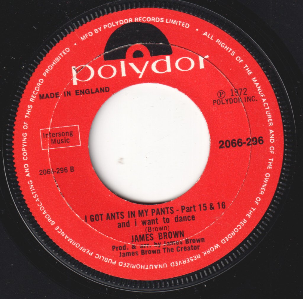 James Brown - I Got Ants In My Pants And I Want To Dance - Part 1 - 7 Inch