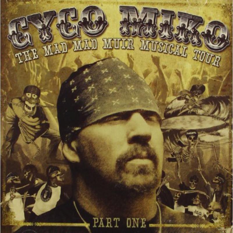 Cyco Miko - Mad Mad Muir Musical Tour (Part One) - Cd