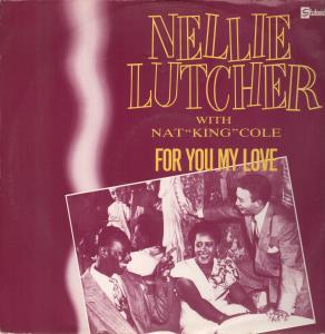 Nellie Lutcher With Nat King Cole - For You My Love - 12 Inch