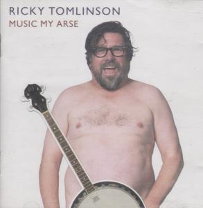 Ricky Tomlinson - Music My Arse - Cd