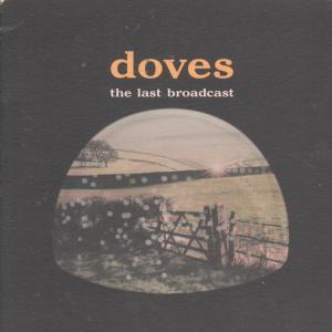 Doves (Manchester Group) - Last Broadcast - Cd