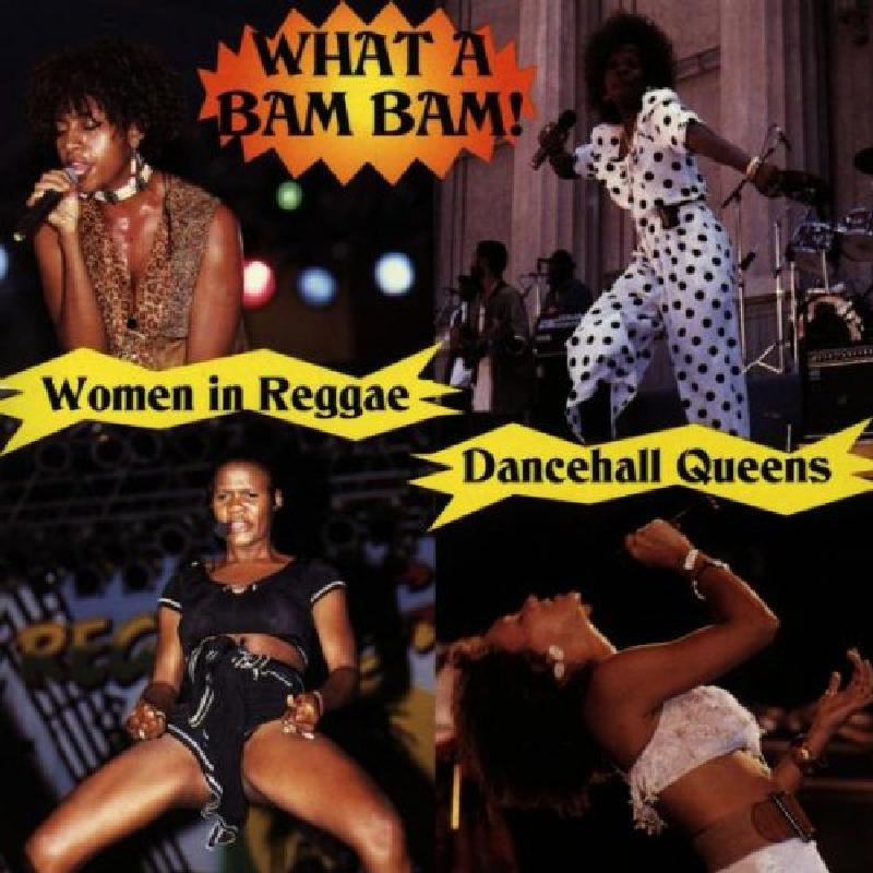 Various Artists - Dancehall Queens: What A Bam Bam - Cd