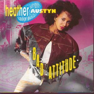 Heather Austyn - Bad Attitude - 7 Inch