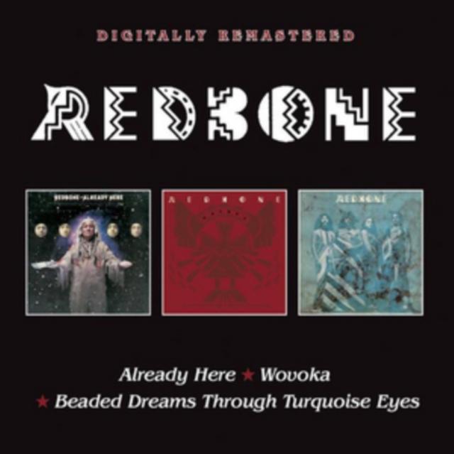 Redbone - Already Here / Wovoka / Beaded Dreams Through Turquoise Eyes - Double Cd