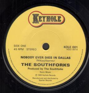 Southforks - Nobody Ever Dies In Dallas - 7 Inch