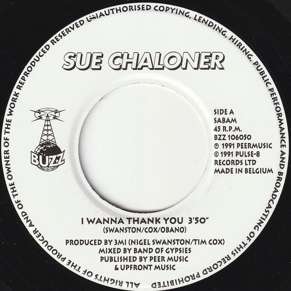 Sue Chaloner - I Wanna Thank You - 7 Inch