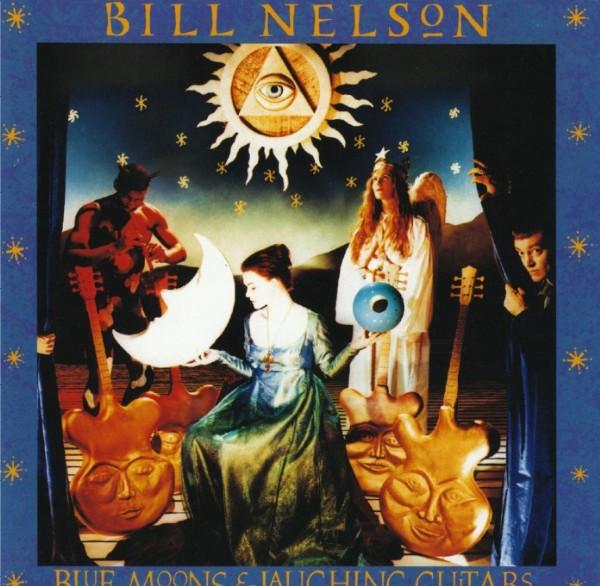 Bill Nelson - Blue Moons and Laughing Guitars - Cd