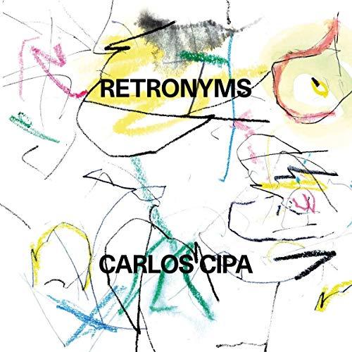 Carlos Cipa - Retronyms - Lp