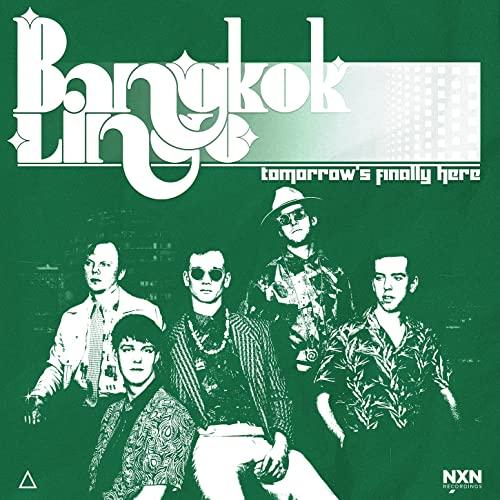 Bangkok Lingo - Tomorrow's Finally Here - Cd