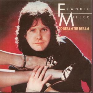 Frankie Miller - To Dream The Dream - 7 Inch