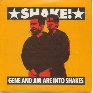 Gene And Jim Are Into Shakes - Shake - 7 Inch
