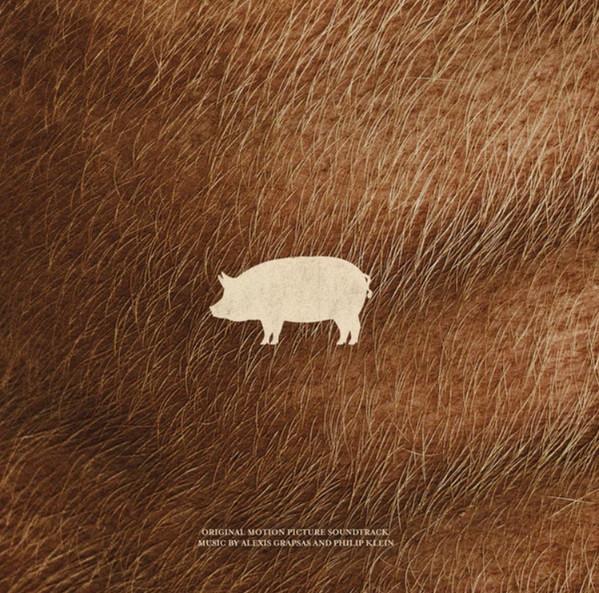 Alexis Grapsas and Philip Klein - Pig (Original Motion Picture Soundtrack) - Lp
