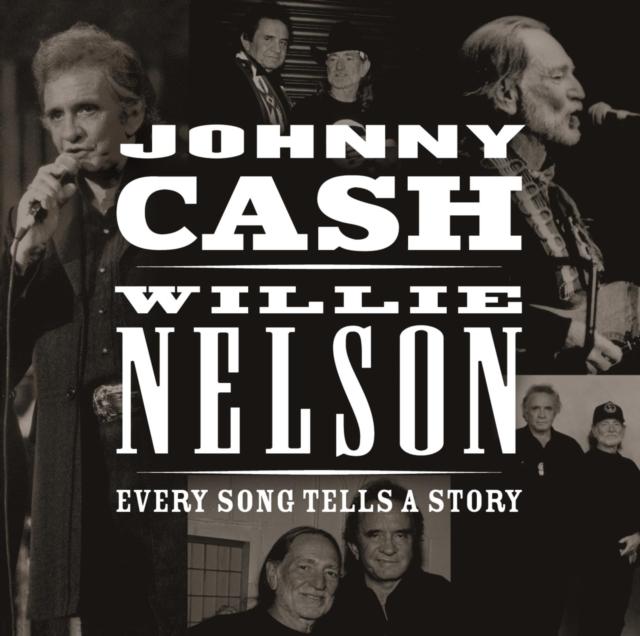 Johnny Cash And Willie Nelson - Every Song Tells A Story - Cd