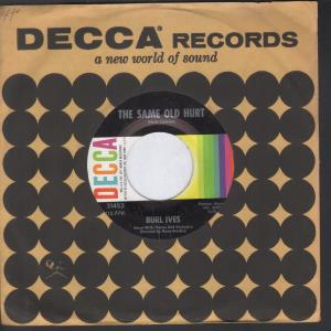 Burl Ives - Same Old Hurt - 7 Inch