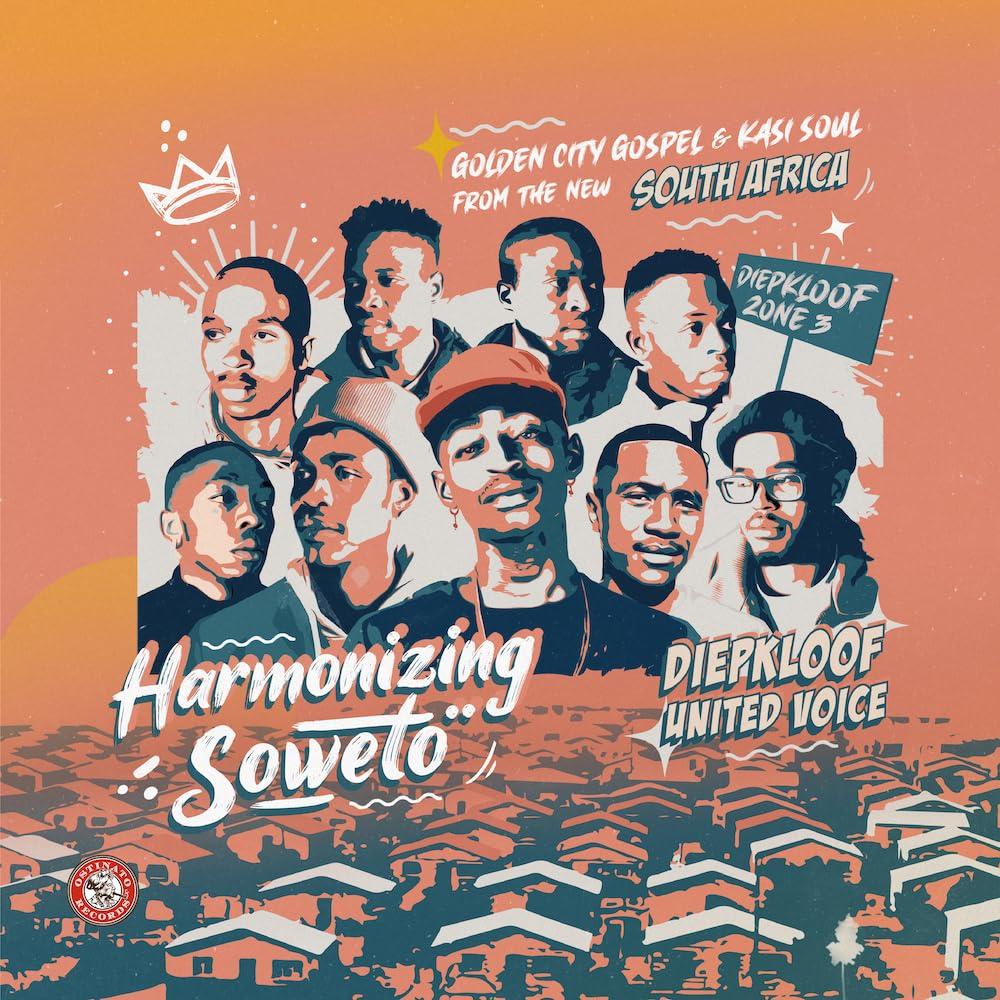 Diepkloof United Voice - Harmonizing Soweto: Golden City Gospel & Kasi Soul From the New South Africa - Lp