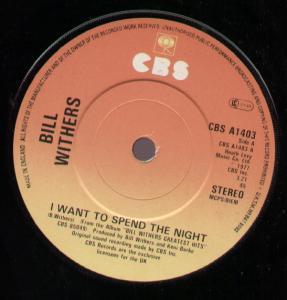 Bill Withers - I Want To Spend The Night - 7 Inch