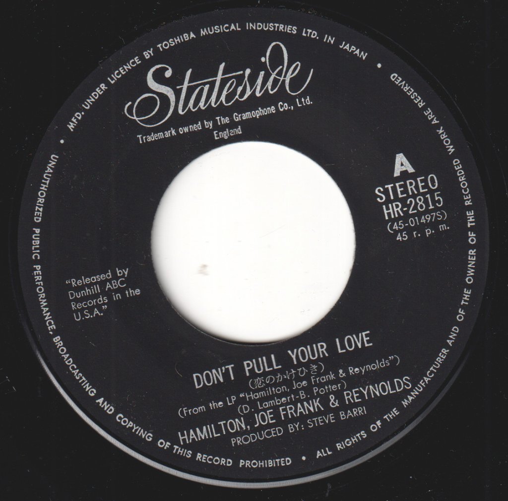 Hamilton Joe Frank And Reynolds - Don't Pull Your Love - 7 Inch