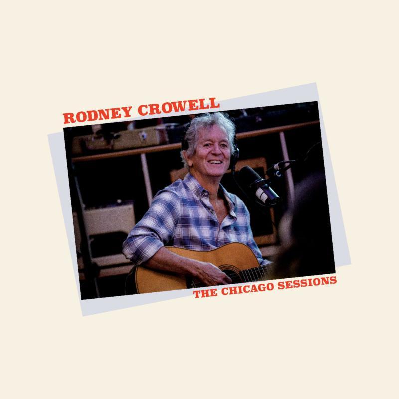 Rodney Crowell - Chicago Sessions (Denim Blue Vinyl) (Indies)-Rodney Crowell - Lp