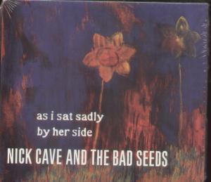 Nick Cave And The Bad Seeds - As I Sat Sadly By Her Side - Cd