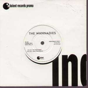 Wannadies - How Does It Feel - 7 Inch
