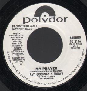 Ray,Goodman And Brown - My Prayer - 7 Inch