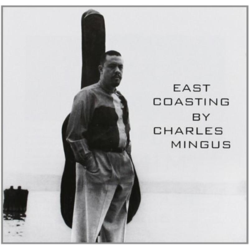 Charles Mingus - East Coasting - Cd