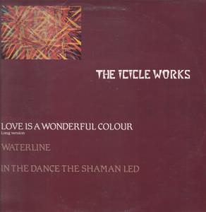 Icicle Works - Love Is A Wonderful Colour - 12 Inch