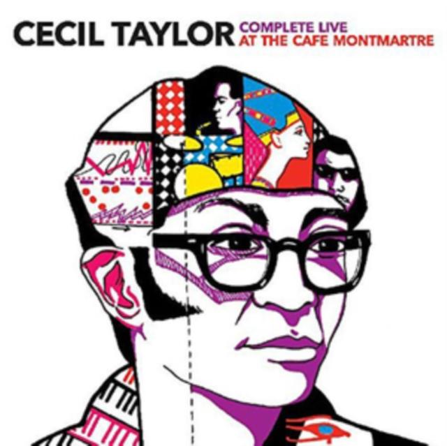 Cecil Taylor - Complete Live At the Cafe Montmartre - Double Cd