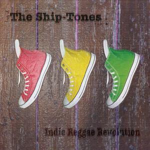 Ship-Tones - Indie Reggae Revolution - Cd