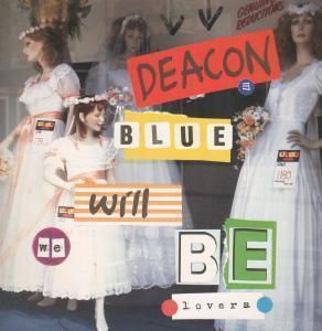 Deacon Blue - Will We Be Lovers - 12 Inch