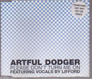 Artful Dodger (R&B Group) - Please Don't Turn Me On - Cd